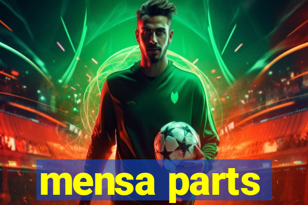mensa parts